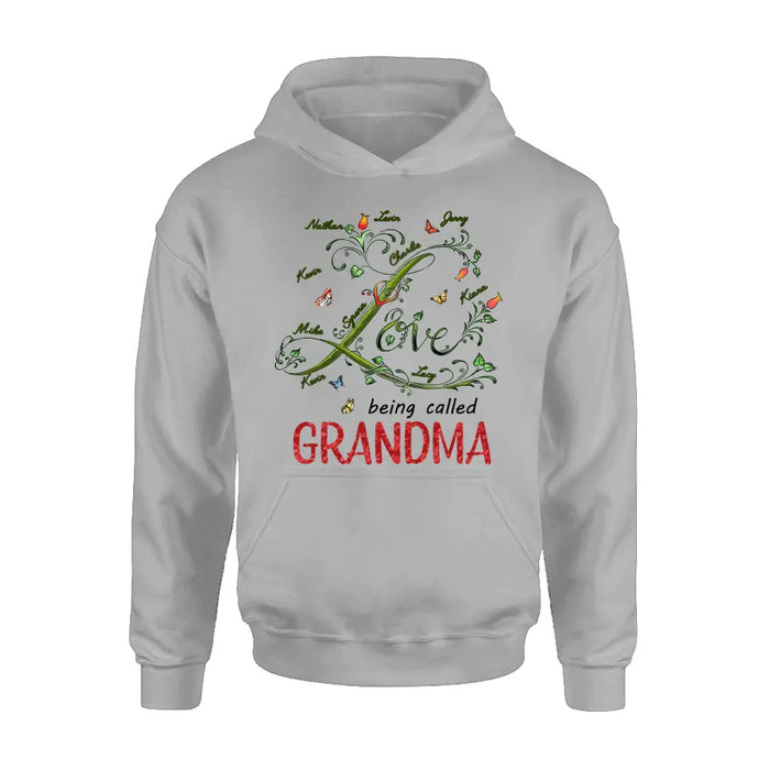 Personalized Grandma Shirt/Hoodie - Up to 10 Kids - Mother's Day Gift Idea For Grandma - Love Being Called Grandma