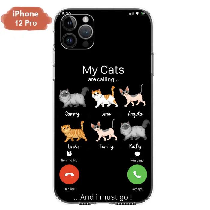 Custom Personalized Cats Phone Case - Gift Idea For Cat Lover/Mother's Day/Father's Day - My Cats Are Calling And I Must Go - Case For iPhone/Samsung