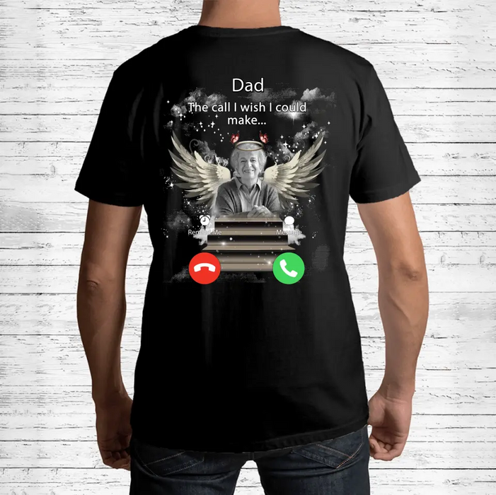 Custom Personalized Memorial Photo T-shirt/ Hoodie - Upload Photo - Memorial Gift Idea For Family Member - Dad The Call I Wish I Could Make