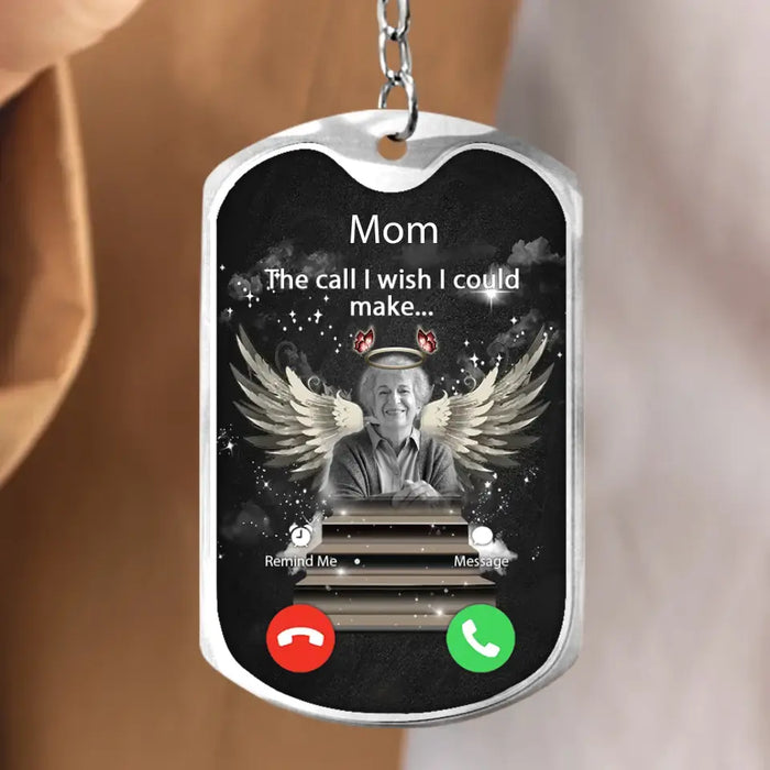 Custom Personalized Memorial Aluminum Keychain -  Upload Photo - Memorial Gift For Family Member - The Call I Wish I Could Make