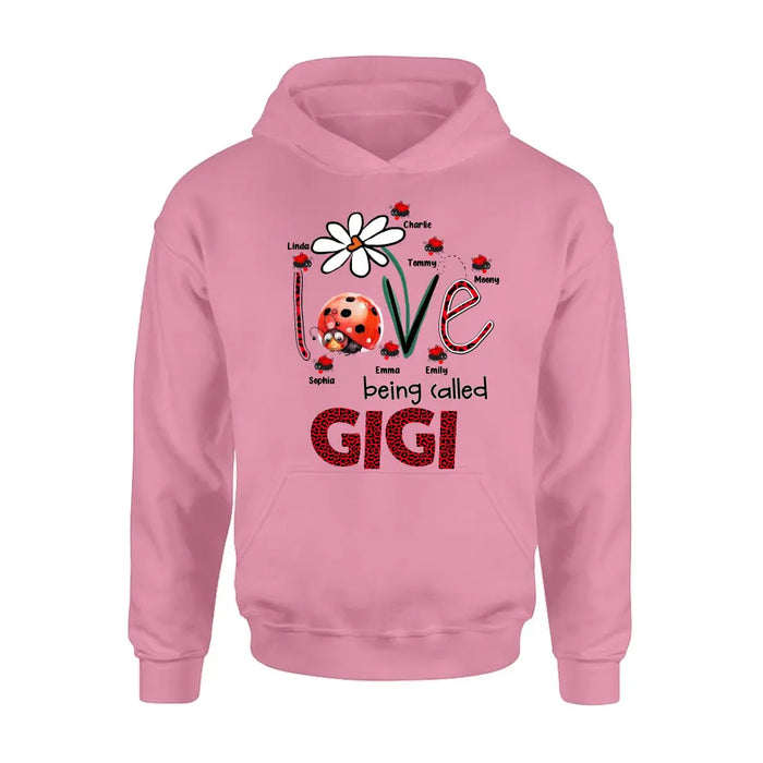 Personalized Grandma Shirt/Hoodie - Up to 7 Kids - Mother's Day Gift Idea For Grandma - Love Being Called Gigi