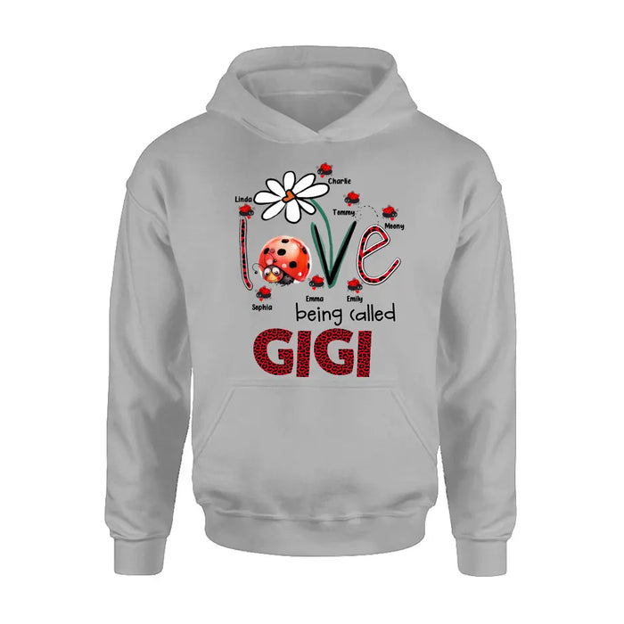Personalized Grandma Shirt/Hoodie - Up to 7 Kids - Mother's Day Gift Idea For Grandma - Love Being Called Gigi