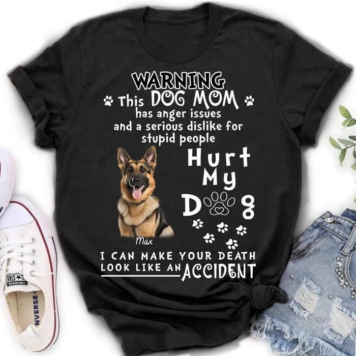 Personalized Dog Mom T-shirt/ Hoodie - Gift Idea For Dog Lover/Mother's Day - Hurt My Dog