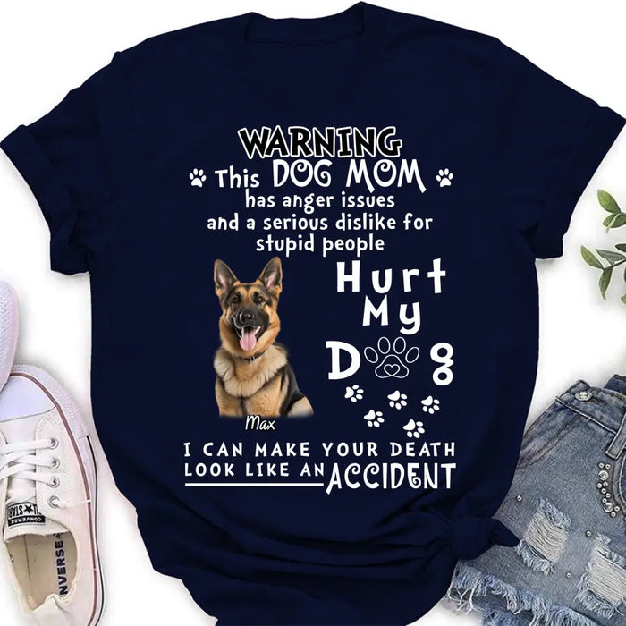 Personalized Dog Mom T-shirt/ Hoodie - Gift Idea For Dog Lover/Mother's Day - Hurt My Dog