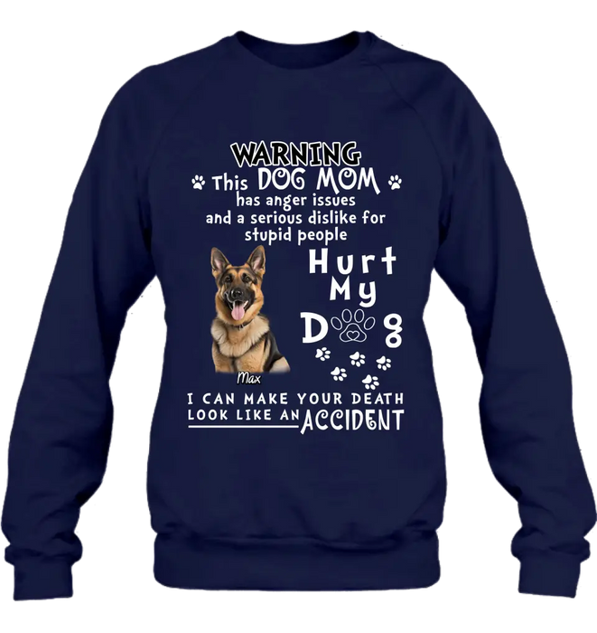 Personalized Dog Mom T-shirt/ Hoodie - Gift Idea For Dog Lover/Mother's Day - Hurt My Dog