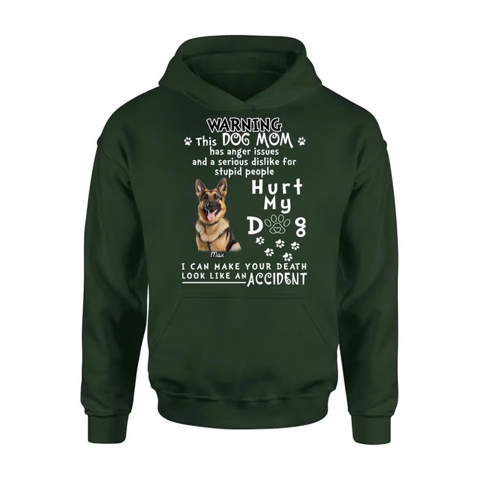 Personalized Dog Mom T-shirt/ Hoodie - Gift Idea For Dog Lover/Mother's Day - Hurt My Dog