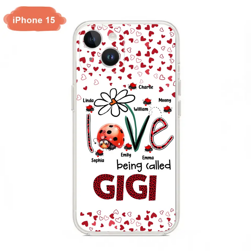 Personalized Grandma Phone Case - Gift Idea For Grandma - Up to 7 Kids - Love Being Called Gigi - Cases For iPhone/Samsung