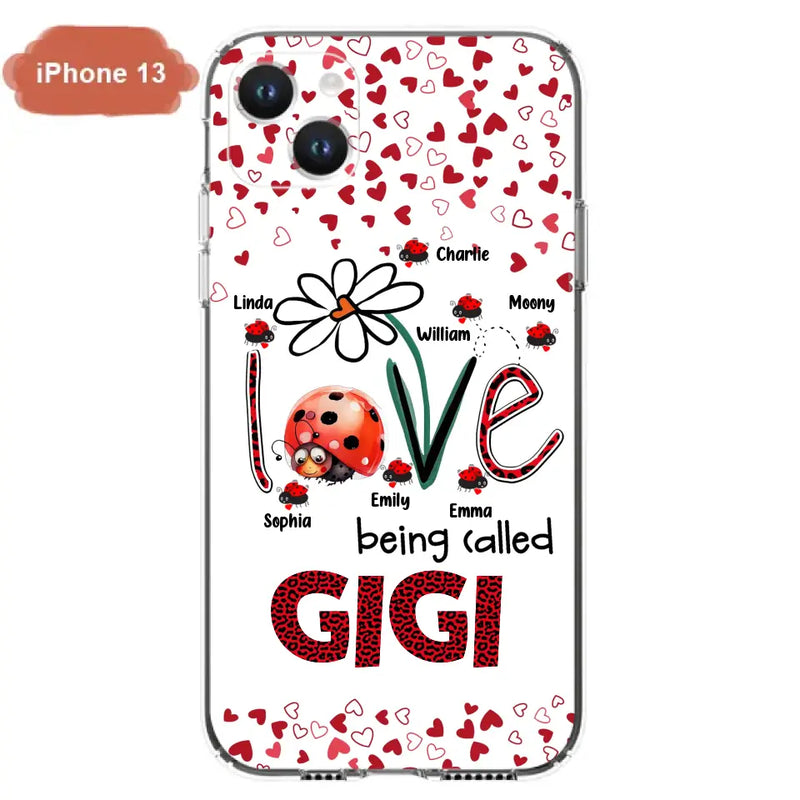 Personalized Grandma Phone Case - Gift Idea For Grandma - Up to 7 Kids - Love Being Called Gigi - Cases For iPhone/Samsung