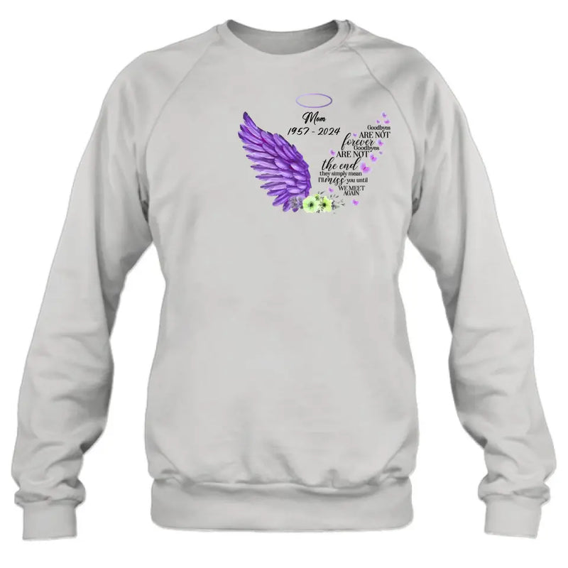 Personalized Memorial Shirt/Hoodie - Gift Idea For Loss Of Family Member - Goodbyes Are Not Forever