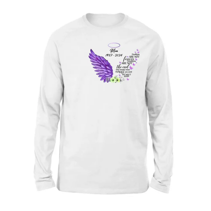 Custom Personalized Memorial Shirt/ Hoodie - Gift Idea For Loss Of Family Member - Goodbyes Are Not Forever