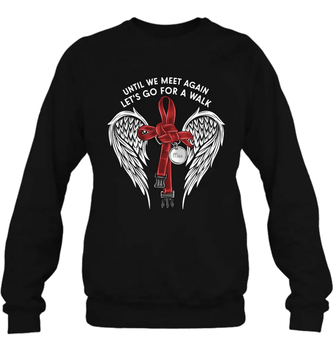 Personalized Memorial Dog Leash Shirt/Hoodie - Until We Meet Again Let's Go For A Walk - Memorial Gift Idea For Dog Owner