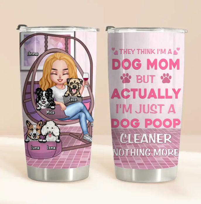 Personalized Dog Mom Tumbler - Up to 4 Dogs - Gift Idea For Dog Lover/Mother's Day - I'm Just A Dog Poop Cleaner