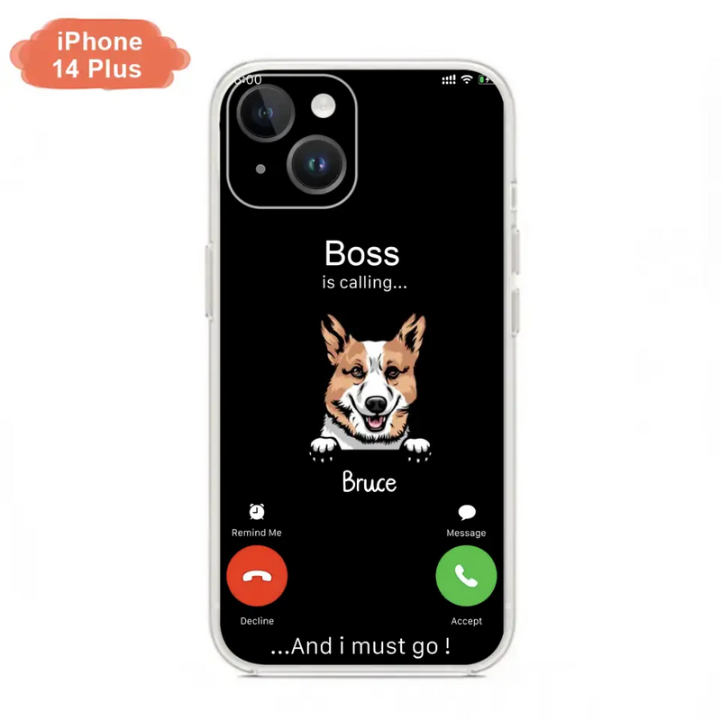Personalized Dog Phone Case - Gift Idea For Dog Lover/Mother's Day/Father's Day - Up to 5 Dogs - Boss Is Calling And I Must Go - Case For iPhone/Samsung