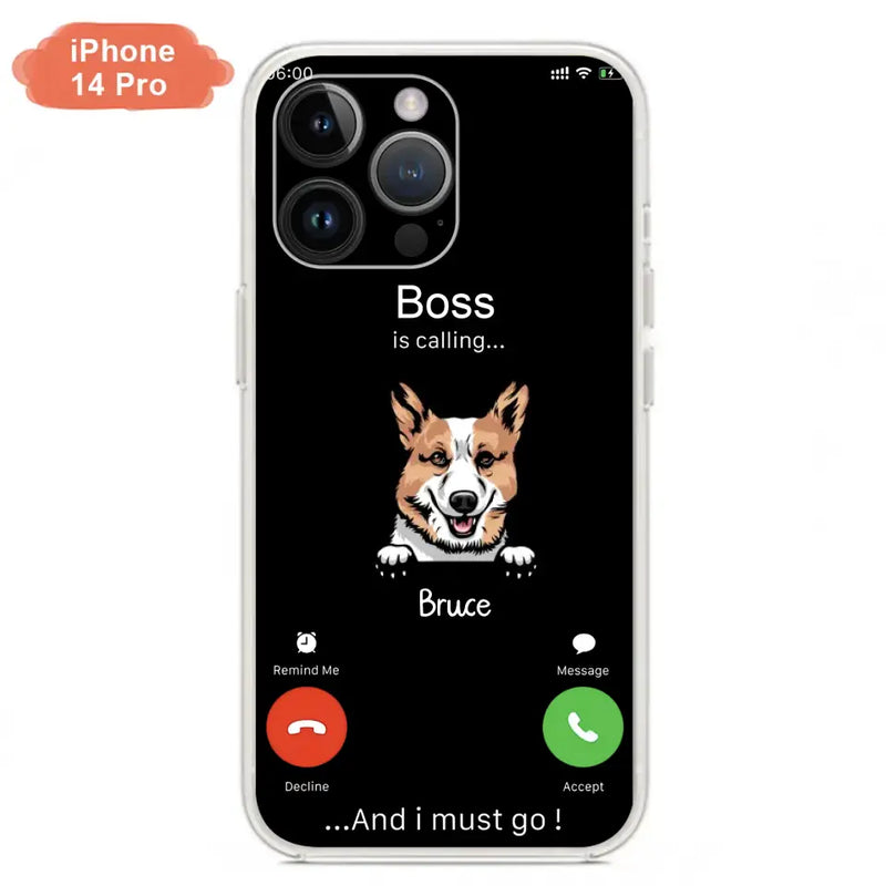 Personalized Dog Phone Case - Gift Idea For Dog Lover/Mother's Day/Father's Day - Up to 5 Dogs - Boss Is Calling And I Must Go - Case For iPhone/Samsung