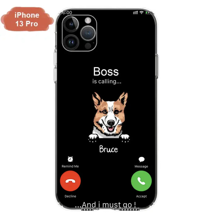 Custom Personalized Dog Phone Case - Gift Idea For Dog Lover/Mother's Day/Father's Day - Upto 5 Dogs - Boss Is Calling And I Must Go - Case For iPhone/Samsung