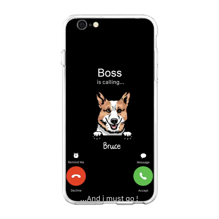 Custom Personalized Dog Phone Case - Gift Idea For Dog Lover/Mother's Day/Father's Day - Upto 5 Dogs - Boss Is Calling And I Must Go - Case For iPhone/Samsung