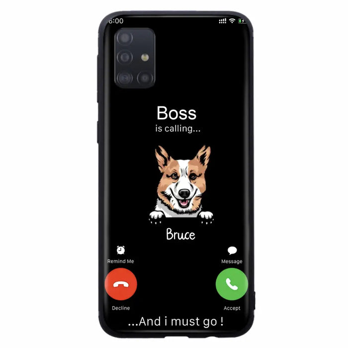 Custom Personalized Dog Phone Case - Gift Idea For Dog Lover/Mother's Day/Father's Day - Upto 5 Dogs - Boss Is Calling And I Must Go - Case For iPhone/Samsung