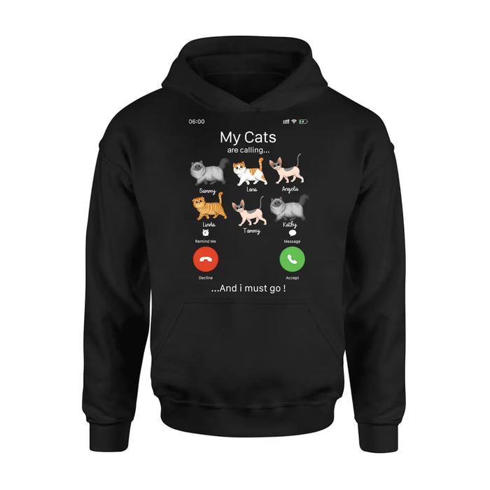 Custom Personalized Cats T-shirt/ Hoodie - Gift Idea For Cat Lover/Mother's Day/Father's Day - My Cats Are Calling And I Must Go