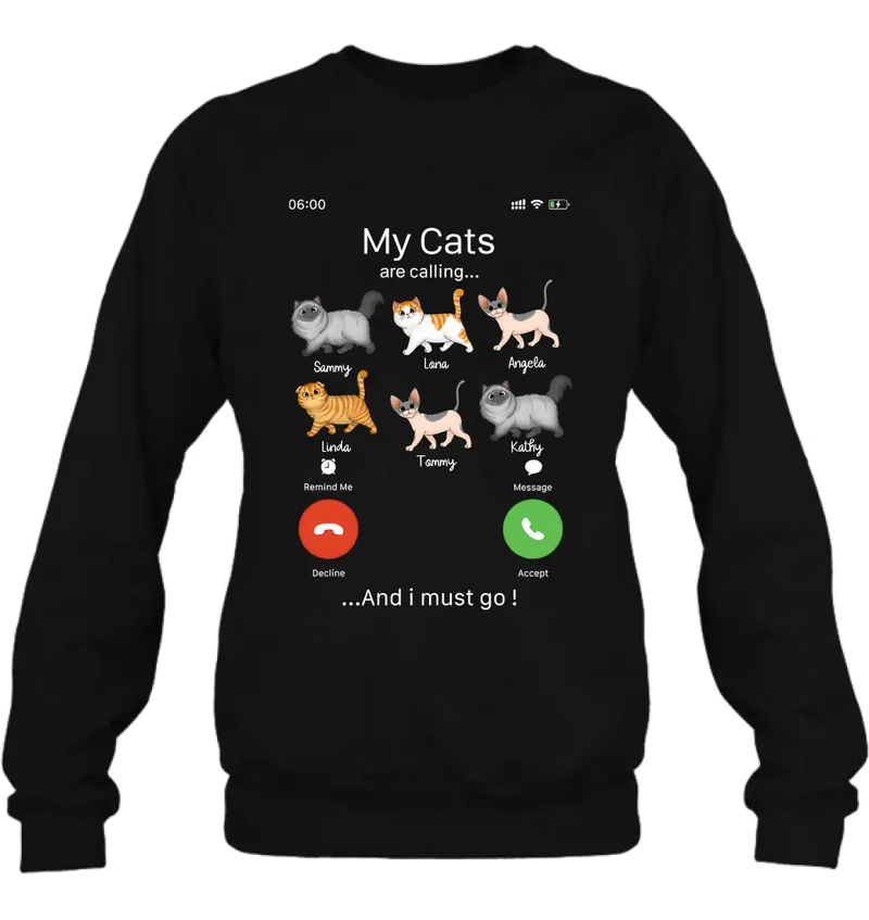 Personalized Cats T-shirt/Hoodie - Gift Idea For Cat Lover/Mother's Day/Father's Day - My Cats Are Calling And I Must Go