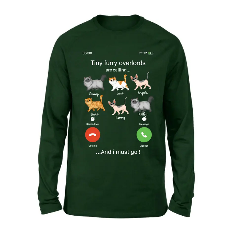 Personalized Cats T-shirt/Hoodie - Gift Idea For Cat Lover/Mother's Day/Father's Day - Tiny Furry Overlords Are Calling And I Must Go
