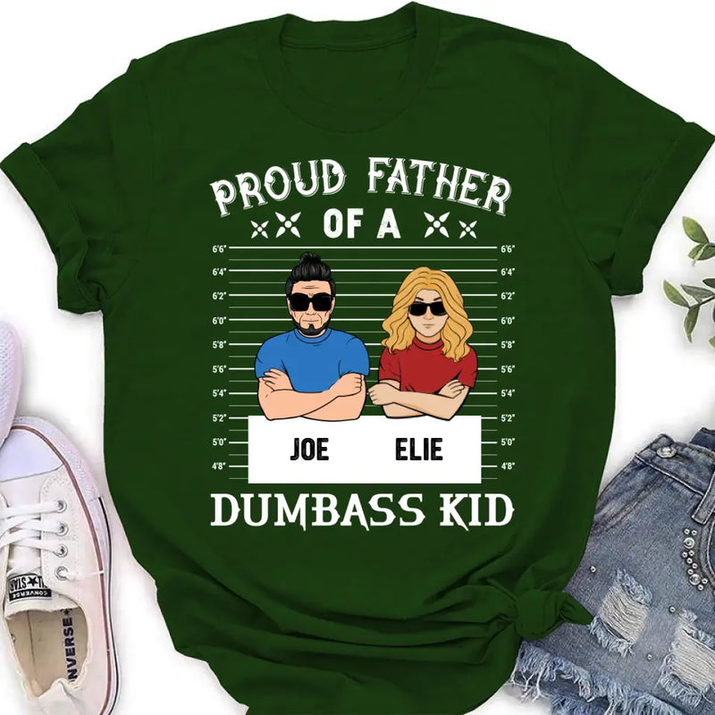 Personalized Dad/Mom And Daughter/Son Shirt/Hoodie - Gift Idea For Father's Day From Daughter/Son - Proud Father Of A Dumbass Kid