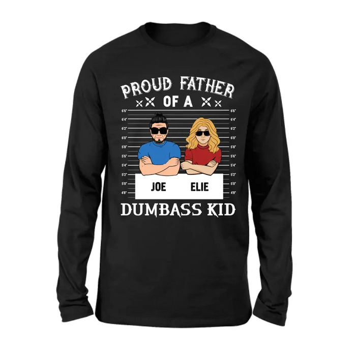 Custom Personalized Dad/Mom And Daughter/Son Shirt/Hoodie - Gift Idea For Father's Day From Daughter/Son - Proud Father Of A Dumbass Kid