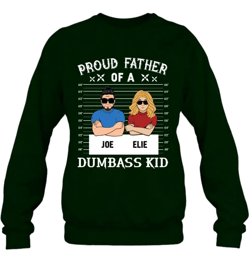 Personalized Dad/Mom And Daughter/Son Shirt/Hoodie - Gift Idea For Father's Day From Daughter/Son - Proud Father Of A Dumbass Kid