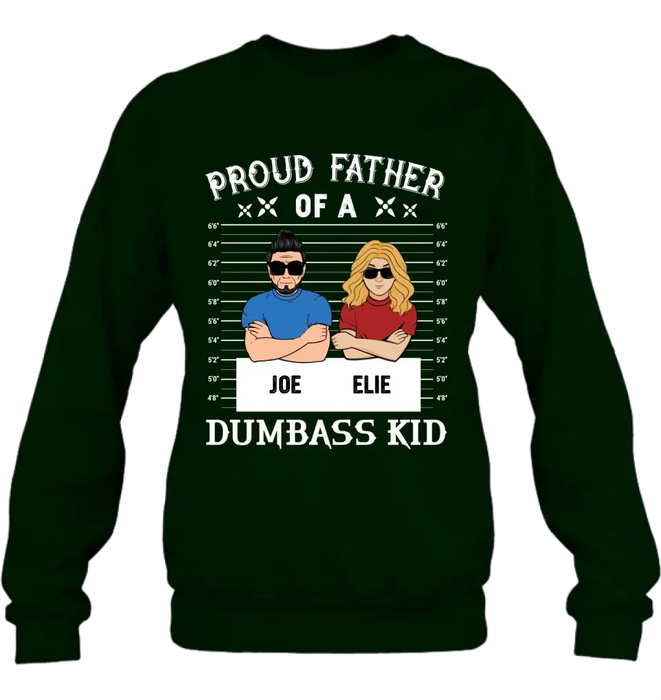 Custom Personalized Dad/Mom And Daughter/Son Shirt/Hoodie - Gift Idea For Father's Day From Daughter/Son - Proud Father Of A Dumbass Kid