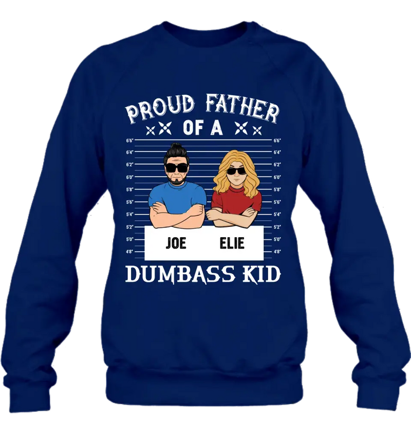 Personalized Dad/Mom And Daughter/Son Shirt/Hoodie - Gift Idea For Father's Day From Daughter/Son - Proud Father Of A Dumbass Kid