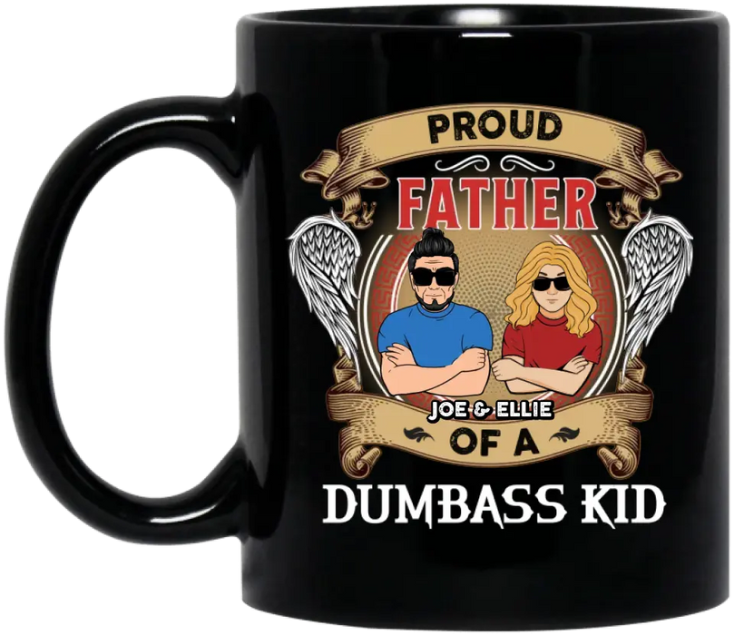 Custom Personalized Dad/Mom And Daughter/Son Mug - Gift Idea For Father's Day/Mother's Day From Daughter/Son - Proud Father Of A Dumbass Kid