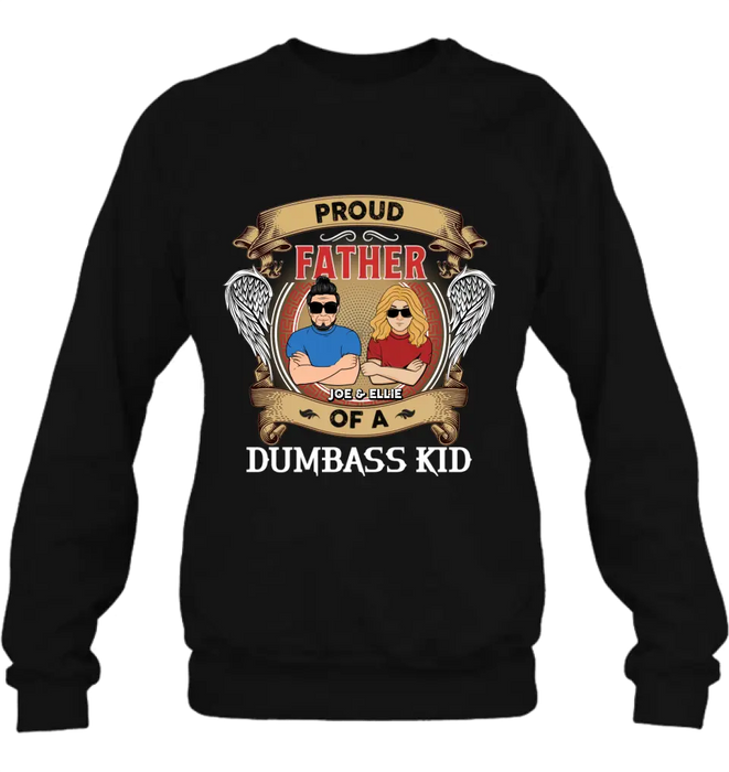 Personalized Dad/Mom And Daughter/Son Shirt/Hoodie - Gift Idea For Father's Day/Mother's Day From Daughter/Son - Proud Father Of A Dumbass Kid