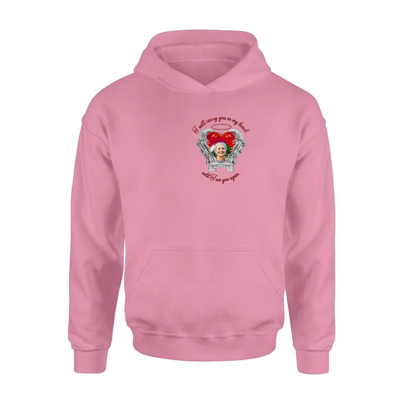 Personalized Memorial Photo Shirt/Hoodie - Memorial Gift Idea for Mother's Day/Father's Day - I Will Carry You In My Heart Until I See You Again