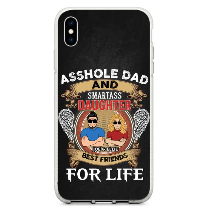 Personalized Dad/Mom And Daughter/Son Phone Case - Gift Idea For Father's Day/Mother's Day From Daughter/Son - Asshole Dad And Smartass Daughter  - Cases For Samsung/iPhone