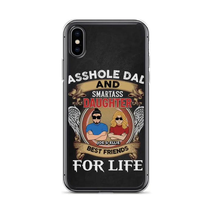 Personalized Dad/Mom And Daughter/Son Phone Case - Gift Idea For Father's Day/Mother's Day From Daughter/Son - Asshole Dad And Smartass Daughter  - Cases For Samsung/iPhone