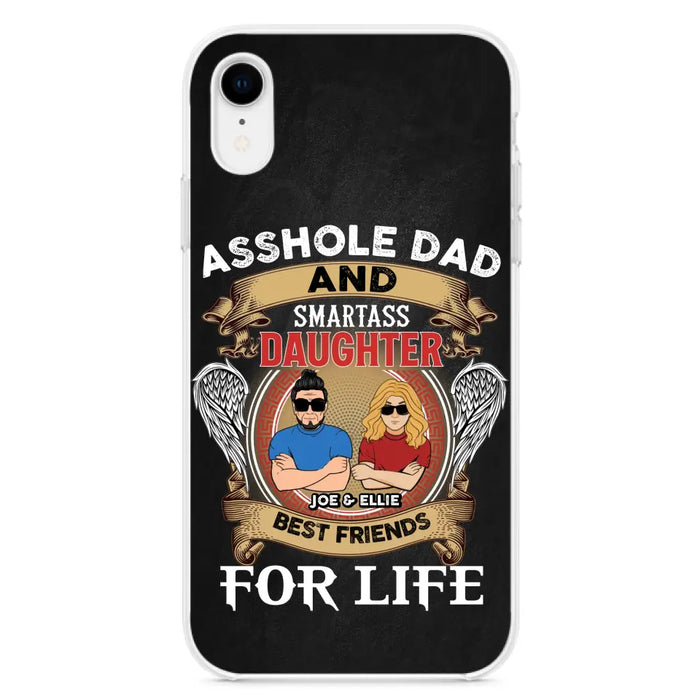 Personalized Dad/Mom And Daughter/Son Phone Case - Gift Idea For Father's Day/Mother's Day From Daughter/Son - Asshole Dad And Smartass Daughter  - Cases For Samsung/iPhone