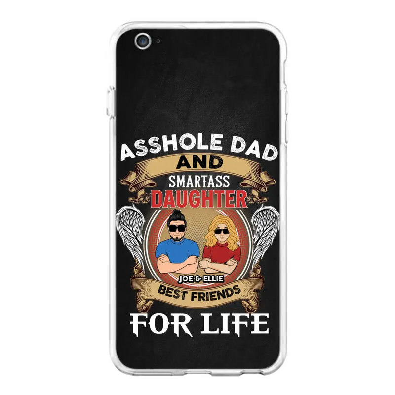 Personalized Dad/Mom And Daughter/Son Phone Case - Gift Idea For Father's Day/Mother's Day From Daughter/Son - Asshole Dad And Smartass Daughter  - Cases For Samsung/iPhone