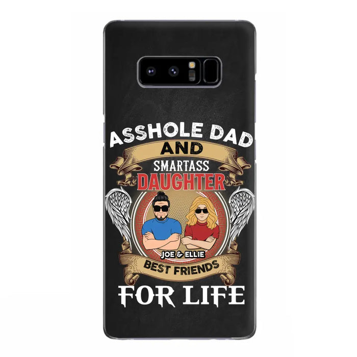 Personalized Dad/Mom And Daughter/Son Phone Case - Gift Idea For Father's Day/Mother's Day From Daughter/Son - Asshole Dad And Smartass Daughter  - Cases For Samsung/iPhone