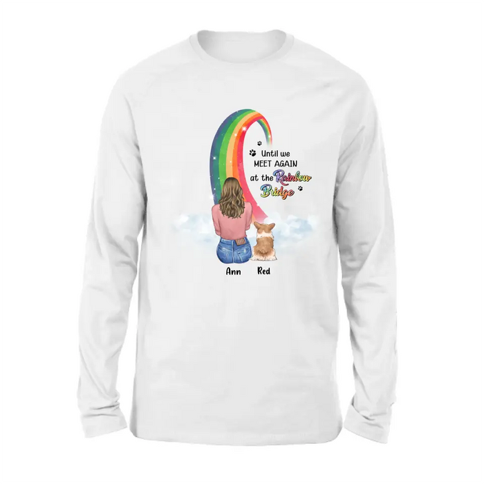 Personalized Memorial Dog Mom Shirt/Hoodie - Best Gift For Dog Lovers - Up to 3 Dogs - Until We Meet Again At The Rainbow Bridge
