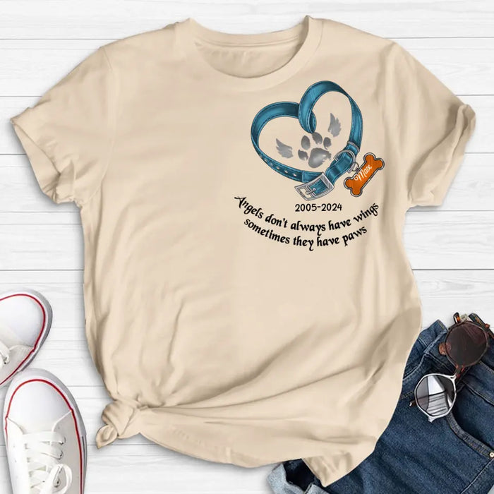 Custom Personalized Memorial Dog Collar T-shirt/ Hoodie - Gift Idea For Dog Lover/ Mother's Day/Father's Day - Angels Don't Always Have Wings Sometimes They Have Paws