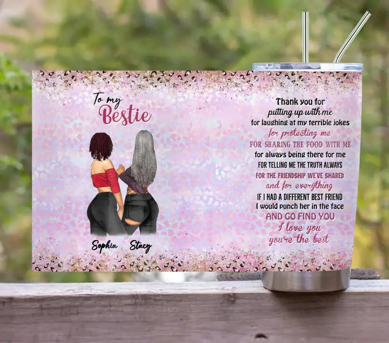 Personalized Besties Tumbler - Gift Idea For Best Friends - Thank You For Putting Up With Me