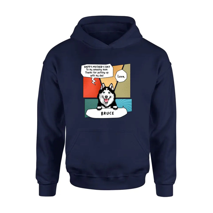Personalized To My Amazing Mom Shirt/Hoodie - Gift Idea For Mother's Day/Dog Lovers - Up to 3 Dogs - Thanks For Putting Up With My Dad