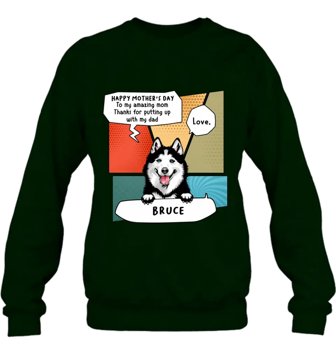 Personalized To My Amazing Mom Shirt/Hoodie - Gift Idea For Mother's Day/Dog Lovers - Up to 3 Dogs - Thanks For Putting Up With My Dad