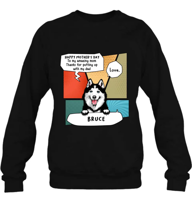 Personalized To My Amazing Mom Shirt/Hoodie - Gift Idea For Mother's Day/Dog Lovers - Up to 3 Dogs - Thanks For Putting Up With My Dad