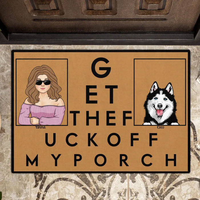 Custom Personalized Dog/Cat Doormat - Gift Idea For Mother's Day/Father's Day/Pet Lovers - Adult/ Couple With Up to 3 Pets - G ET THEF UCKOFF MY PORCH