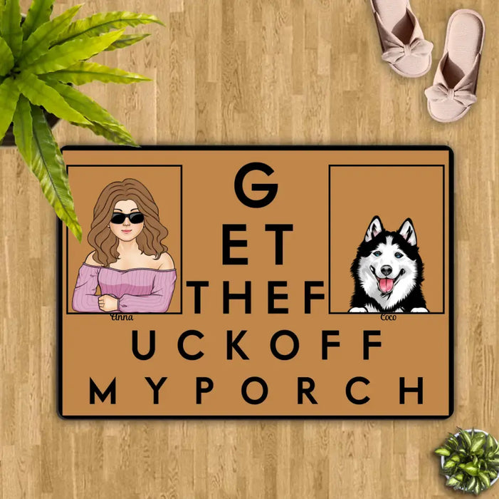 Custom Personalized Dog/Cat Doormat - Gift Idea For Mother's Day/Father's Day/Pet Lovers - Adult/ Couple With Up to 3 Pets - G ET THEF UCKOFF MY PORCH