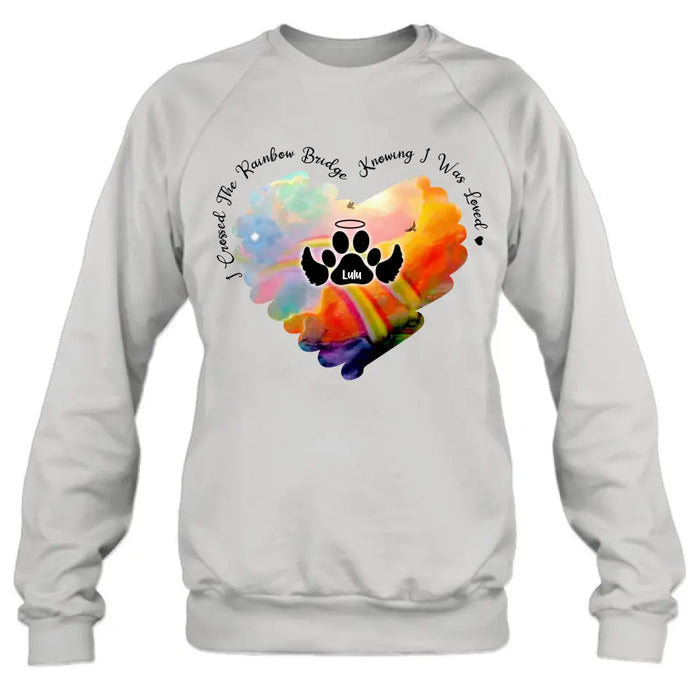 Personalized Rainbow Dog Shirt/Hoodie - Memorial Gift Idea For Dog Lovers - I Crossed The Rainbow Bridge Knowing I Was Loved