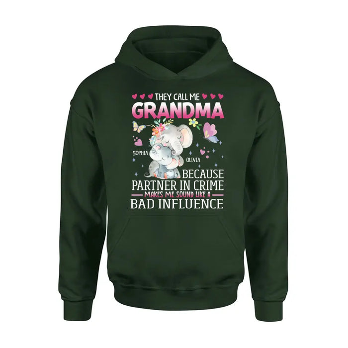 Personalized Grandma Shirt/ Hoodie - Best Gift Idea For Mother's Day/Grandma - They Call Me Grandma Because Partner In Crime Makes Me Sound Like A Bad Influence