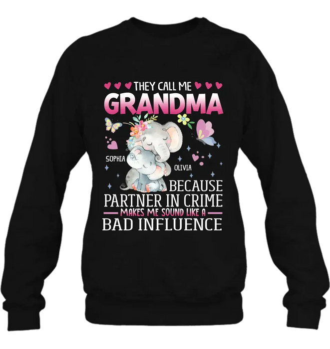 Personalized Grandma Shirt/ Hoodie - Best Gift Idea For Mother's Day/Grandma - They Call Me Grandma Because Partner In Crime Makes Me Sound Like A Bad Influence