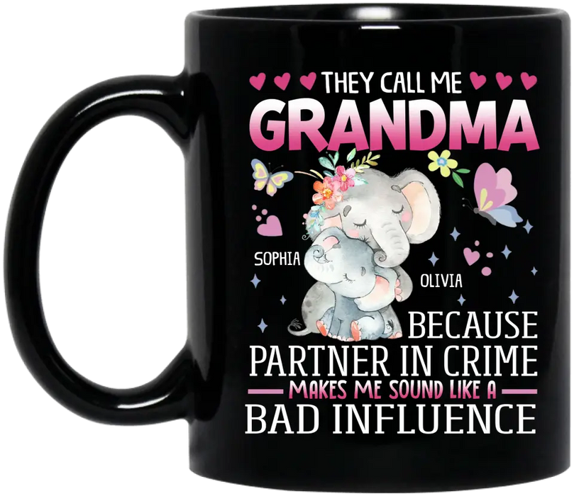 Personalized Grandma Mug - Best Gift Idea For Mother's Day/Grandma - They Call Me Grandma Because Partner In Crime Makes Me Sound Like A Bad Influence