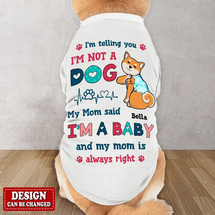 Custom Personalized Dog AOP Big Dog's Tank Top - Gift Idea For Your Dog - I'm Telling You I'm Not A Dog I'm A Baby